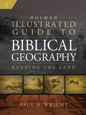 cover image of Holman Illustrated Guide to Biblical Geography: Reading the Land
